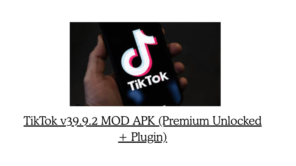 TikTok v39.9.2 MOD APK (Premium Unlocked + Plugin)