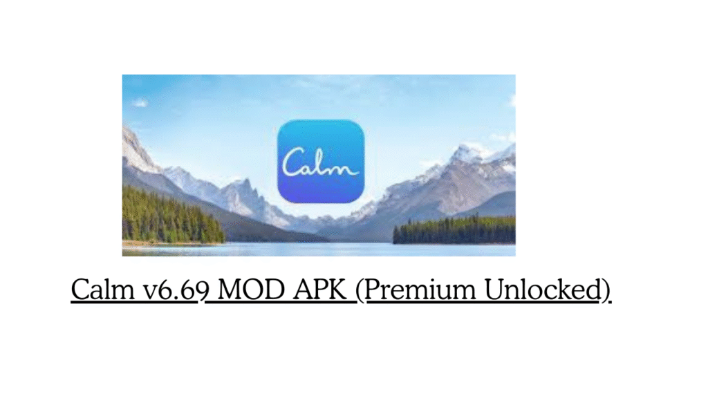 Calm v6.69 MOD APK (Premium Unlocked)