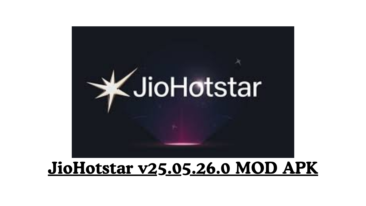 JioHotstar v25.05.26.0 MOD APK (Premium, VIP + Free IPL)