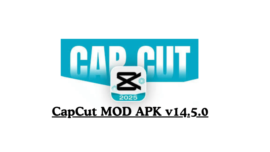 CapCut MOD APK v14.5.0 (Pro, Premium Unlocked)